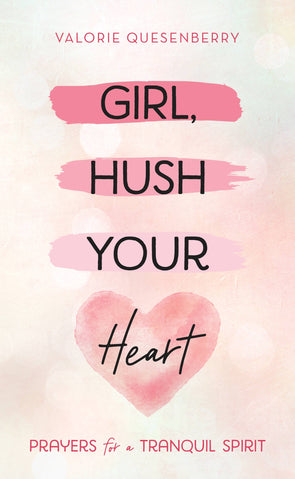 Girl, Hush Your Heart Book