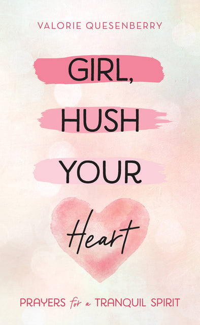 Girl, Hush Your Heart Book