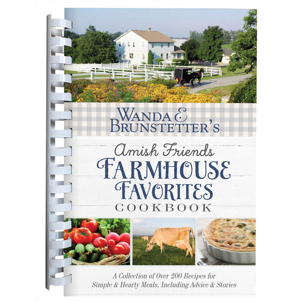 W.E. Brunstetter’s Amish Friends Farmhouse Favorites Cookbook